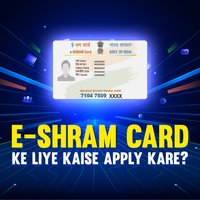 E-shram Card Ki Saari Jankari