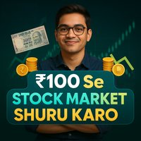 ₹100 Se Stock Market Seekhna Shuru Karo