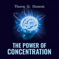 Chapter 0 - It is Essential to Learn How to Concentrate