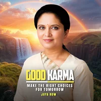 Good Karma: Make the Right Choices for Tomorrow