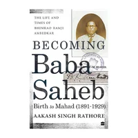 Becoming Babasaheb:Times of Bhimrao Ramji Ambedkar