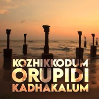 Poster_Kozhikkodum Orupidi Kadhakalum