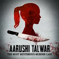 Poster_Aarushi Talwar - The Most Mysterious Murder Case