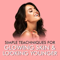 Poster_Simple Techniques For Glowing Skin And Looking Younger