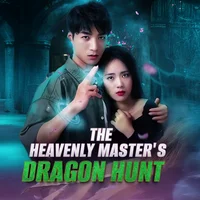 The Heavenly Master's Dragon Hunt