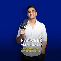 Ranveer Allahbadia: Alcoholic To Entrepreneur
