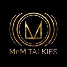 MnM Talkies