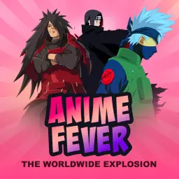 Anime Fever: The Worldwide Explosion