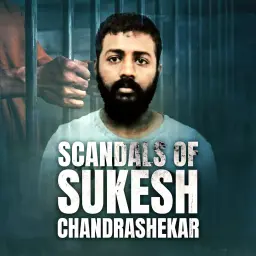 Scandals of Sukesh Chandrashekar