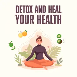 Detox And Heal Your Health