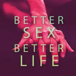 BETTER SEX BETTER LIFE
