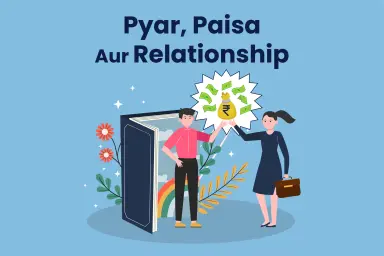 Pyar, Paisa Aur Relationship