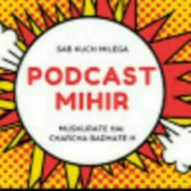 Podcast Mihir