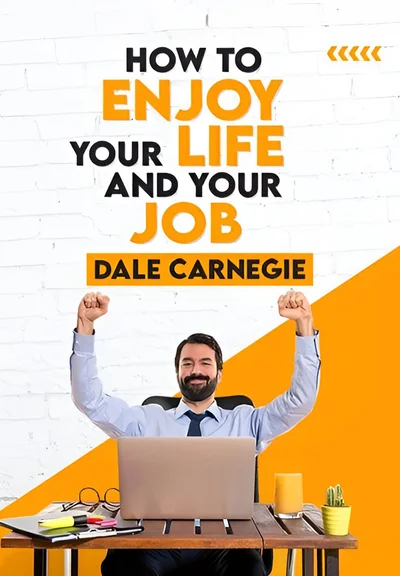 How to Enjoy Your Life and Your Job