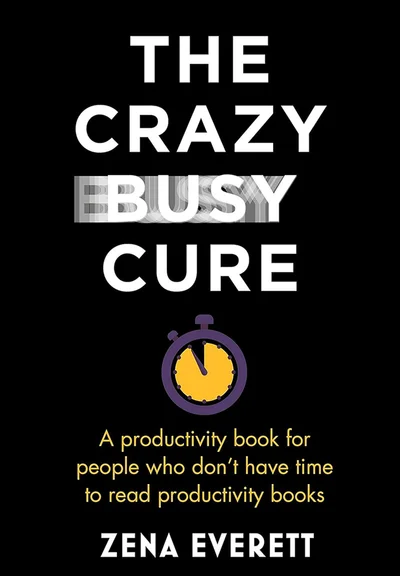 The Crazy Busy Cure
