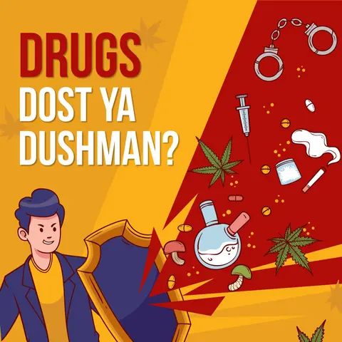 Drugs - Dost ya Dushman?