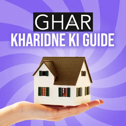 Ghar Kharidne ki Guide
