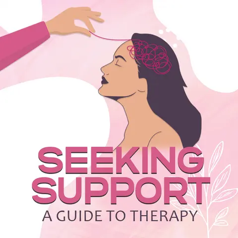Seeking Support: A Guide to Therapy