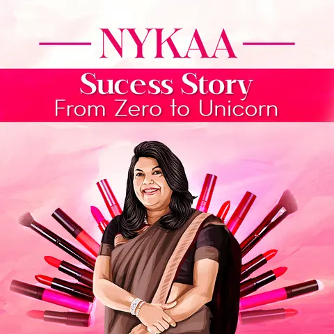 NYKAA Success Story: From Zero To Unicorn