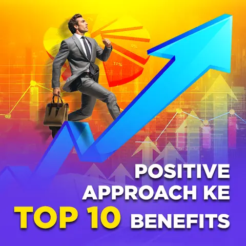 Positive Approach ke Top 10 Benefits