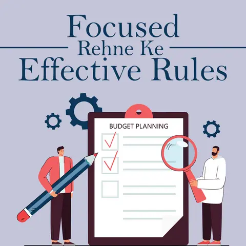 Focused rehne ke Effective Rules