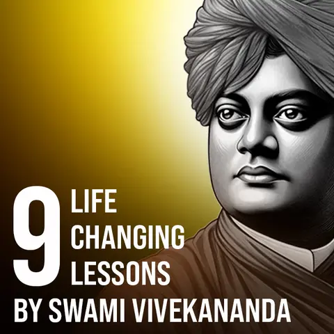 9 Life Changing Lessons by Swami Vivekananda