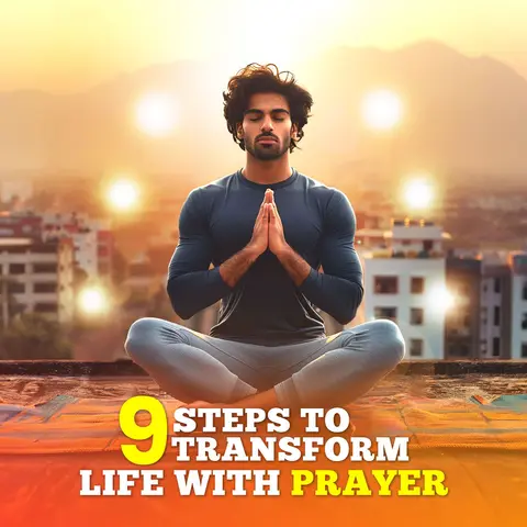9 Steps To Transform Life With Prayer 