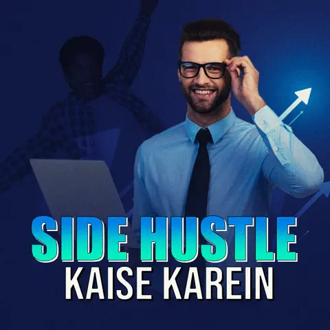 Side Hustle Kaise Karein? 