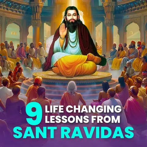 9 Life Changing Lessons From Sant Ravidas