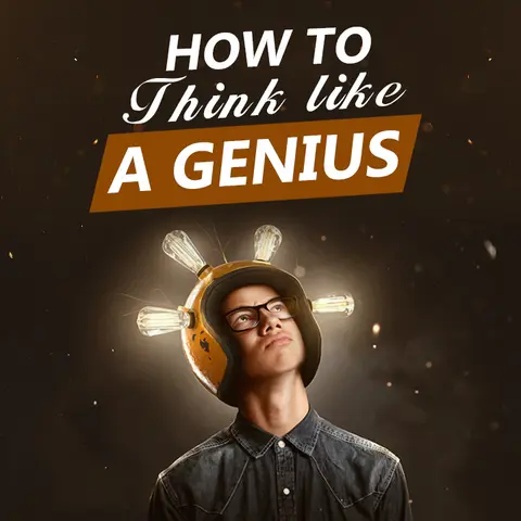 How to Think Like a Genius
