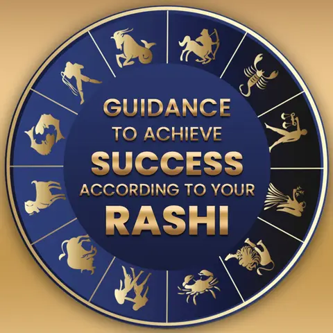 Guidance To Achieve Success According To Your Rashi