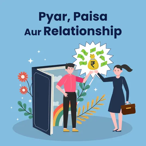Pyar, Paisa Aur Relationship