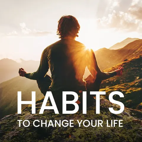 Habits To Change Your Life