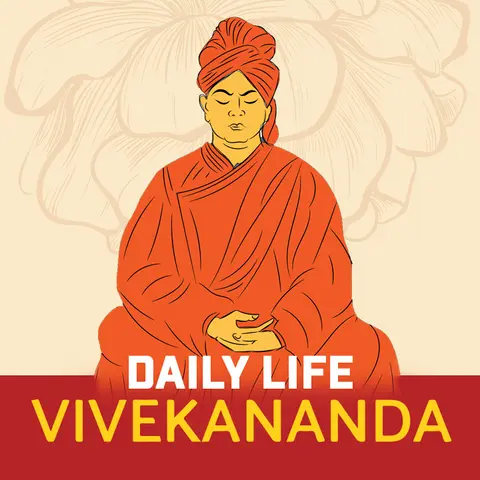 Daily Life Vivekananda