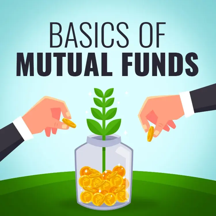 Basics Of Mutual Funds 01. Basics Of Mutual Funds. in हिंदी KUKU FM