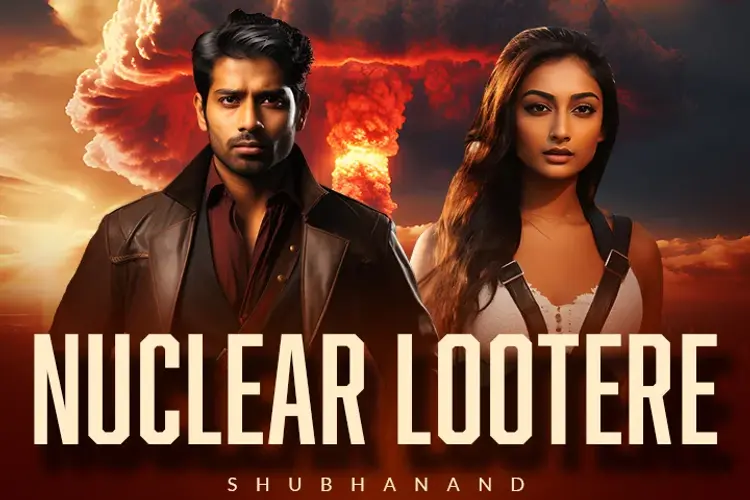 NUCLEAR LOOTERE in hindi | undefined हिन्दी मे |  Audio book and podcasts