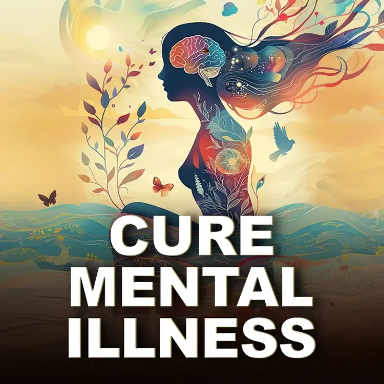 Cure Mental Illness in  |  Audio book and podcasts