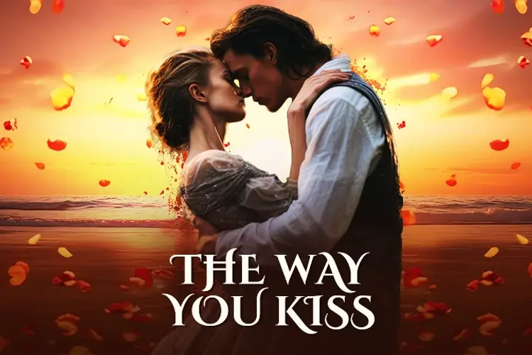 The Way You Kiss in english | undefined undefined मे |  Audio book and podcasts
