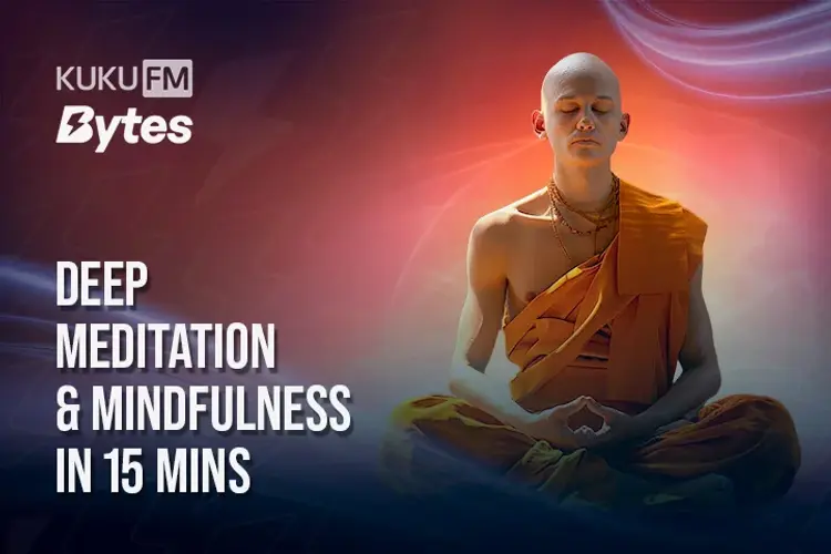 Deep Meditation & Mindfulness in 15 Mins: Special ASMR Show in hindi |  Audio book and podcasts