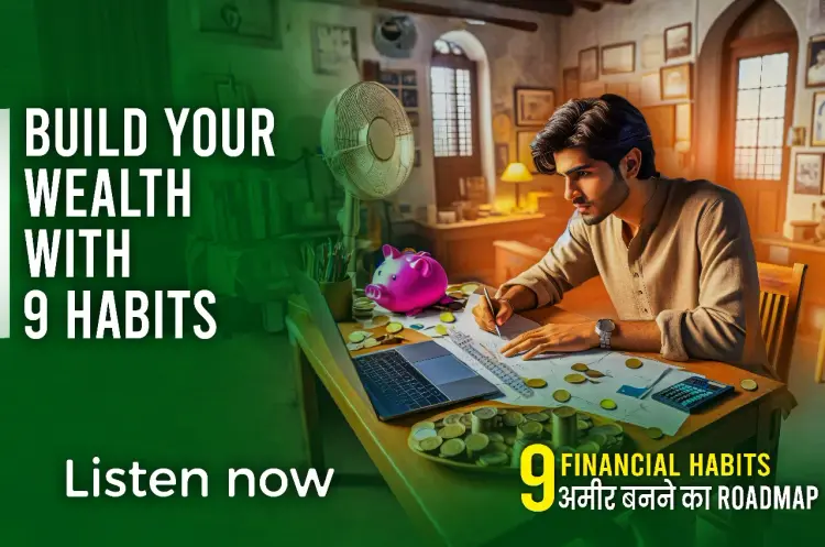 9 Financial Habits: अमीर बनने का Roadmap in hindi |  Audio book and podcasts