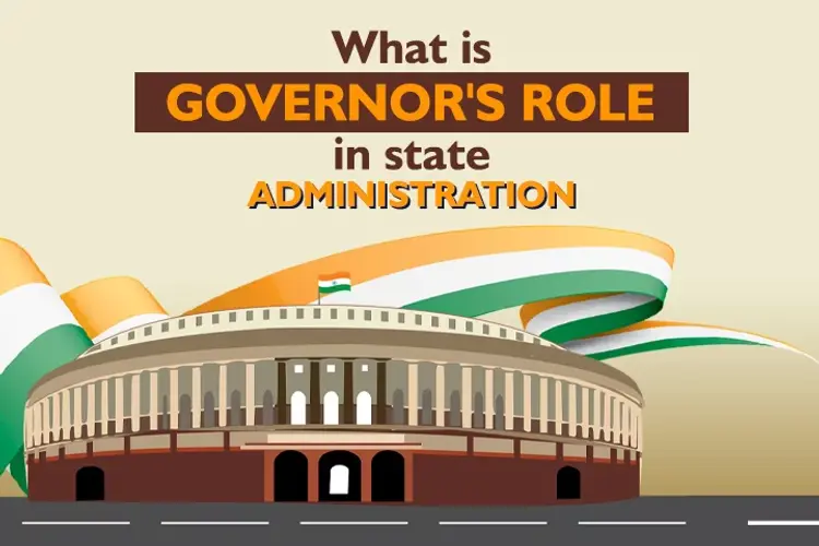 What Is Governor's Role In State Administration