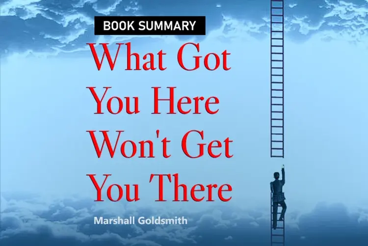 What Got You Here, Won’t Get You There in marathi |  Audio book and podcasts