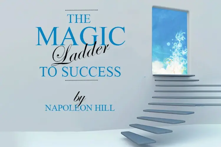 The Magic Ladder to Success