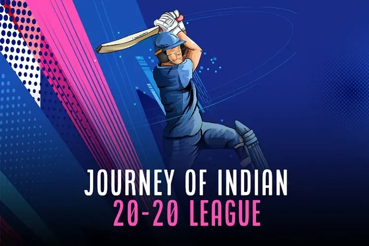 Journey of Indian 2020 League