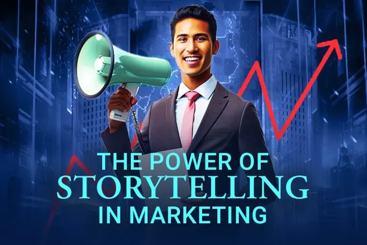 The Power Of Storytelling In Marketing