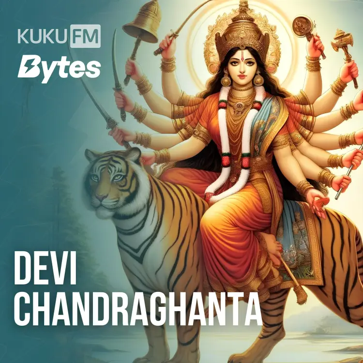 1. Maa Chandraghanta in  |  Audio book and podcasts