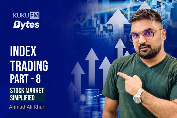 Index Trading: Stock Market Simplified Part-8 in hindi | undefined हिन्दी मे |  Audio book and podcasts