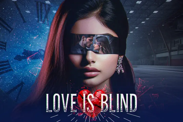 Love Is Blind in hindi | undefined हिन्दी मे |  Audio book and podcasts