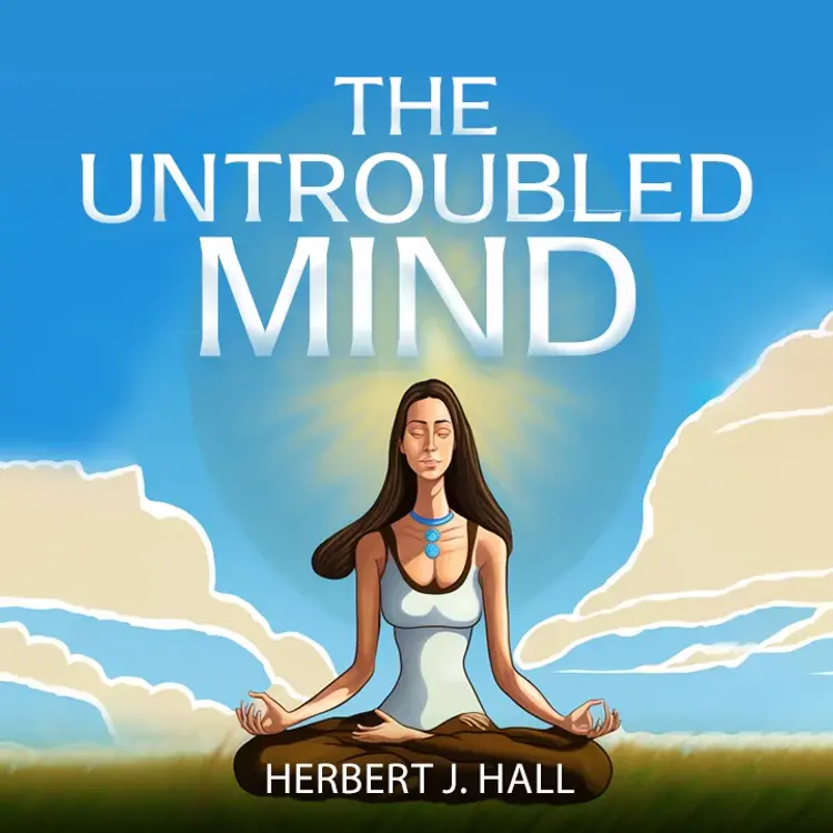 1. The Untroubled Mind in  |  Audio book and podcasts