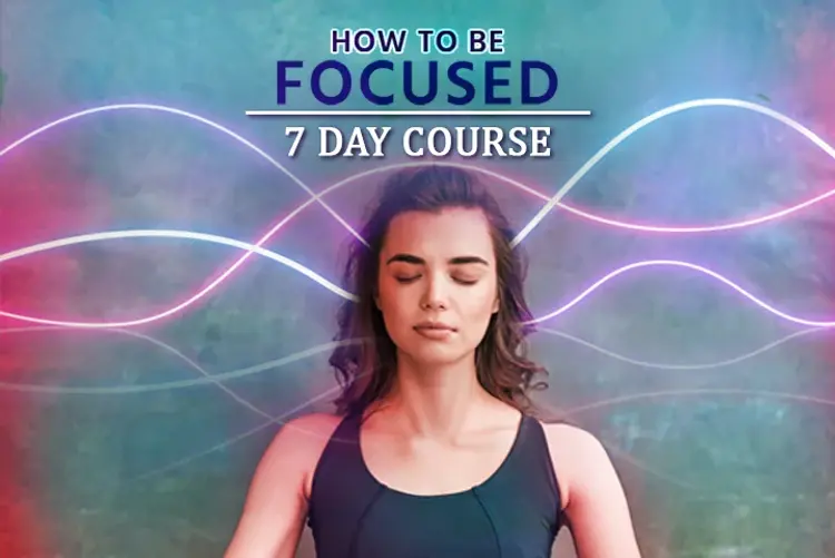 7 Day Course on How to be Focused in hindi | undefined हिन्दी मे |  Audio book and podcasts